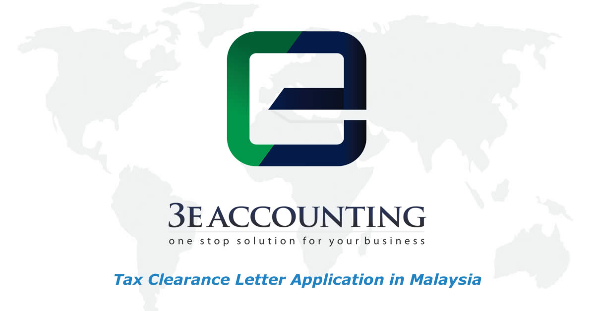 Tax Clearance Letter Application In Malaysia Guide To Tax Clearance