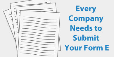 Every Company Needs to Submit Your Form E Every Company Needs to Submit Your Form E