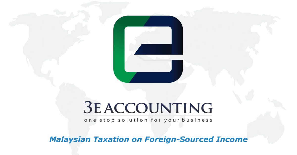 Malaysian Taxation On Foreign Sourced Income Malaysia Taxation - 