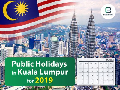 Public Holidays in Kuala Lumpur for 2019