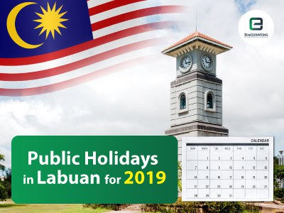 Public Holidays in Labuan for 2019 Public Holidays in Labuan for 2019