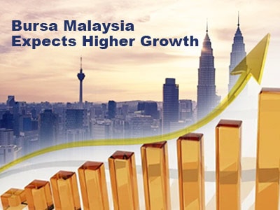 Bursa Malaysia Expects Higher Growth Bursa Malaysia Expects Higher Growth