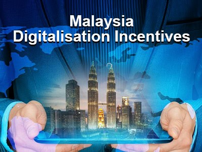 Malaysia Digitalisation Incentives Malaysia Digitalisation Incentives