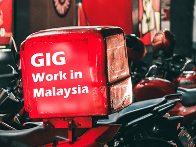 Gig Work Becoming Full Time And Profession Jobs In Malaysia