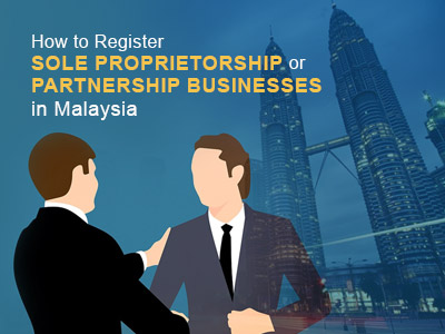 How to Register Sole Proprietorship or Partnership Businesses in Malaysia