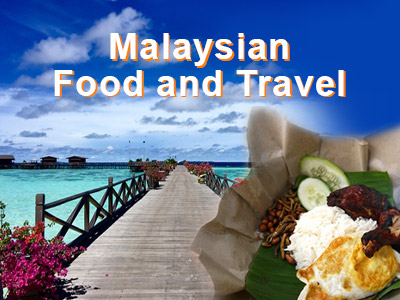 Malaysian Food and Travel