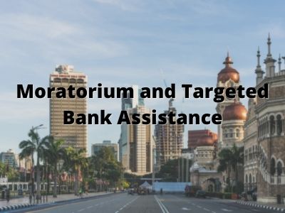 Moratorium and Targeted Bank Assistance Moratorium and Targeted Bank Assistance