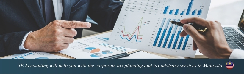 3E Accounting will help you with the corporate tax planning and tax advisory services in Malaysia.
