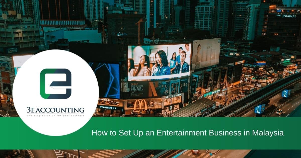 A Guide Of How To Set Up An Entertainment Business In Malaysia