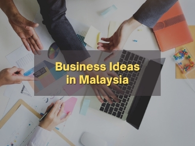 Business Ideas in Malaysia