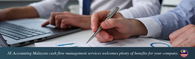 3E Accounting Malaysia cash flow management services welcomes plenty of benefits for your company.