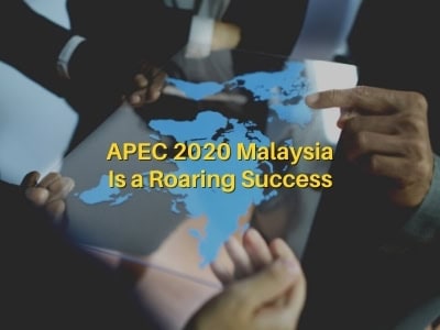 APEC 2020 Malaysia Is a Roaring Success