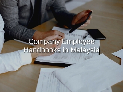 Company Employee Handbooks in Malaysia