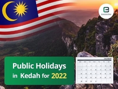 Public holiday kedah 2022