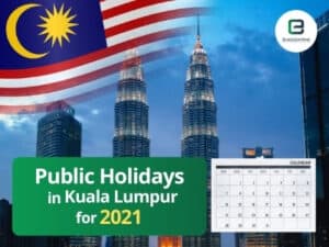 Kuala Lumpur Public Holidays 2021 Long Weekends Holidays Kuala Lumpur Public Holidays 2021 Long Weekends Holidays