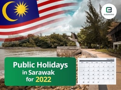 Sarawak Public Holidays 2022 Long Weekends Holidays In Sarawak