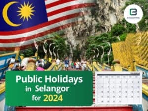 Selangor Public Holidays 2024  Long Weekends Holidays in Selangor