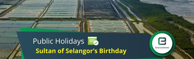 Sultan of Selangor's Birthday - Celebrating the Birth of Sultan of 