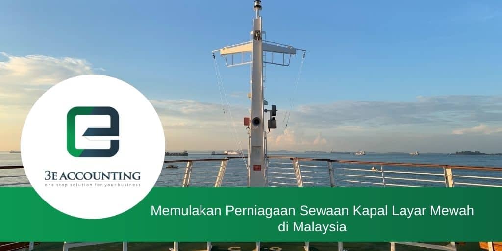 Memulakan Perniagaan Sewaan Kapal Layar Mewah Di Malaysia