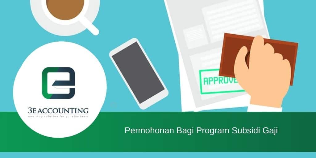 Permohonan Bagi Program Subsidi Gaji Di Malaysia 3e Accounting
