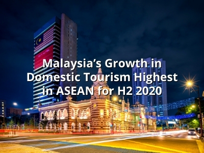 Malaysia’s Growth in Domestic Tourism Highest in ASEAN for H2 2020
