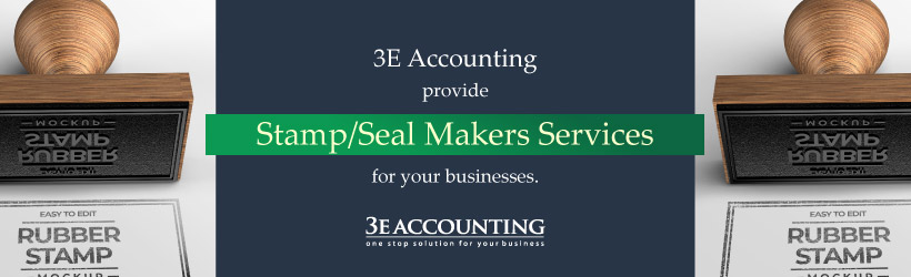 3E Accounting provide Stamp & Seal Makers Services for your businesses in Malaysia