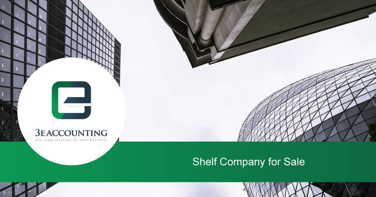 Shelf Company For Sale Services in Malaysia 3E Accounting Malaysia