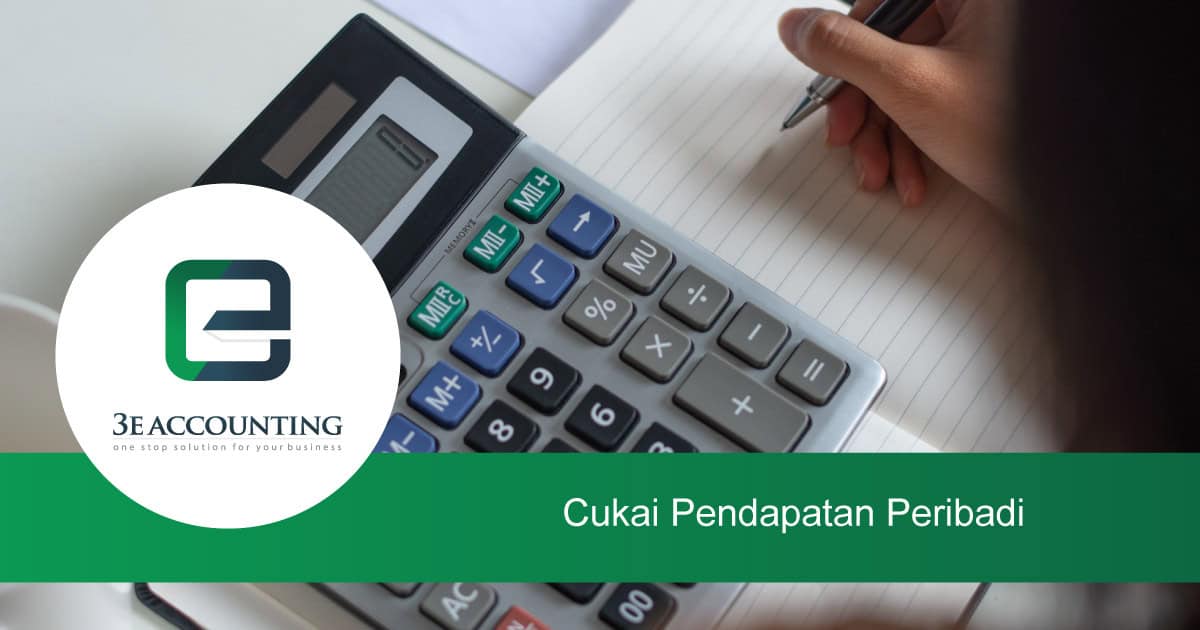 Cukai Pendapatan Peribadi di Malaysia - 3E Accounting MY