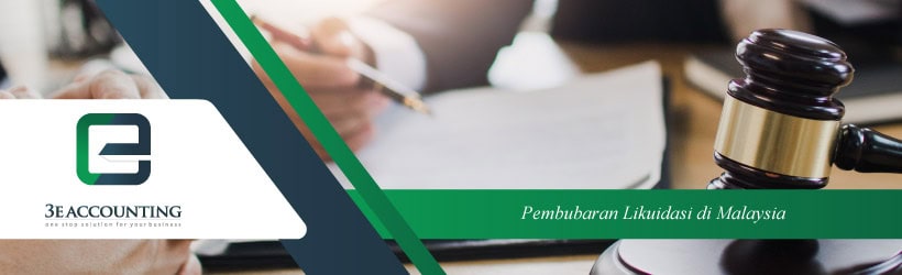 Pembubaran Likuidasi di Malaysia Pembubaran Likuidasi di Malaysia