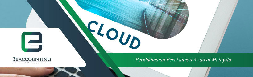 Perkhidmatan Perakaunan Awan di Malaysia Perkhidmatan Perakaunan Awan di Malaysia