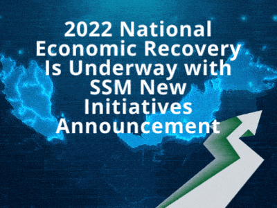 2022 National Economic Recovery Is Underway with SSM New Initiatives Announcement 2022 National Economic Recovery Is Underway with SSM New Initiatives Announcement