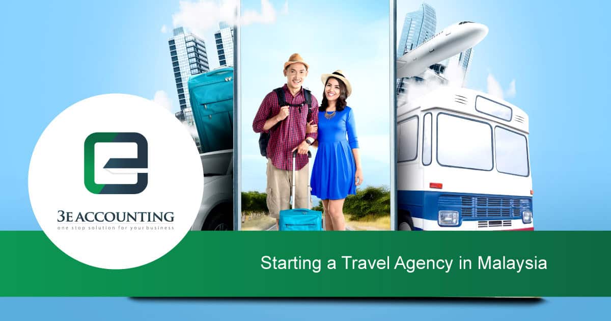 Starting a Travel Agency Business in Malaysia Industry Guide