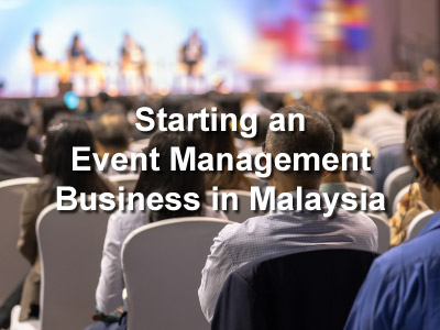 Starting an Event Management Company in Malaysia