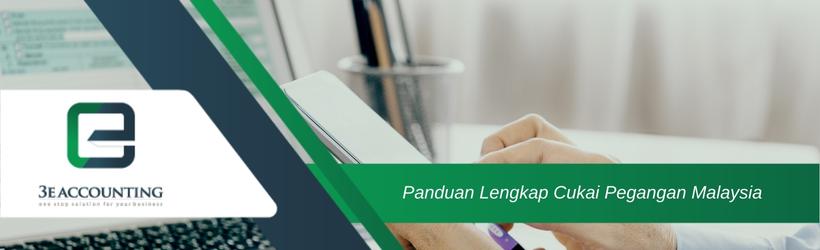 Panduan Lengkap Cukai Pegangan Malaysia Panduan Lengkap Cukai Pegangan Malaysia