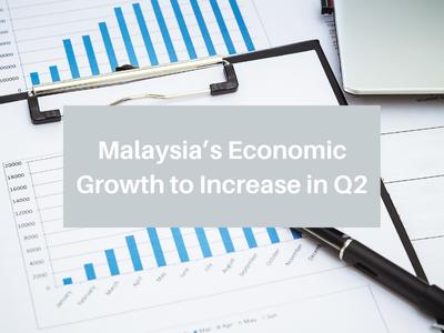 Malaysia’s Economic Growth to Increase in Q2