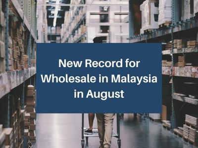 New Record for Wholesale in Malaysia in August