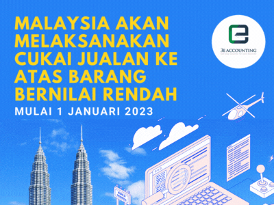 Malaysia Akan Melaksanakan Cukai Jualan ke atas Barang Bernilai Rendah 2023