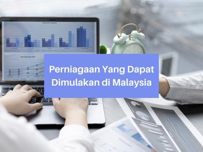 Perniagaan Yang Dapat Dimulakan di Malaysia