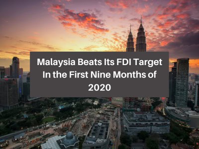 Malaysia Beats Its FDI Target In the First Nine Months of 2023 Malaysia Beats Its FDI Target In the First Nine Months of 2023