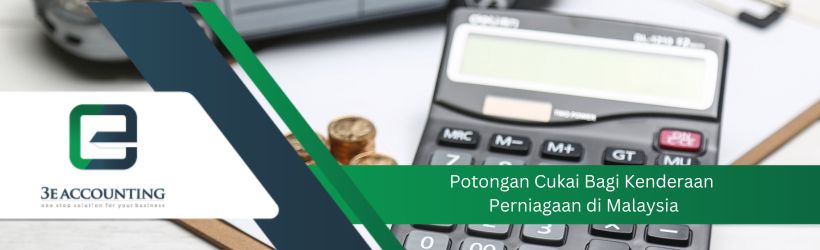 Potongan Cukai Bagi Kenderaan Perniagaan di Malaysia