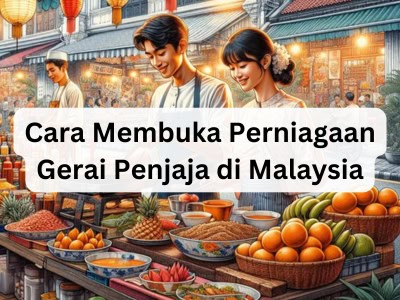 Cara Membuka Perniagaan Gerai Penjaja di Malaysia