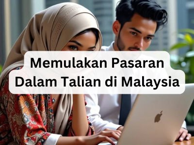 Memulakan Pasaran Dalam Talian di Malaysia