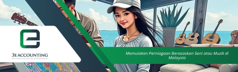 Memulakan Perniagaan Berasaskan Seni atau Muzik di Malaysia