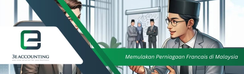 Memulakan Perniagaan Francais di Malaysia