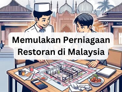 Memulakan Perniagaan Restoran di Malaysia