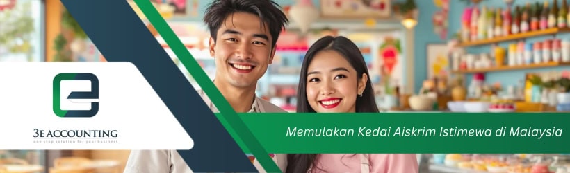 Memulakan Kedai Aiskrim Istimewa di Malaysia