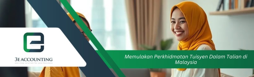Memulakan Perkhidmatan Tuisyen Dalam Talian di Malaysia 