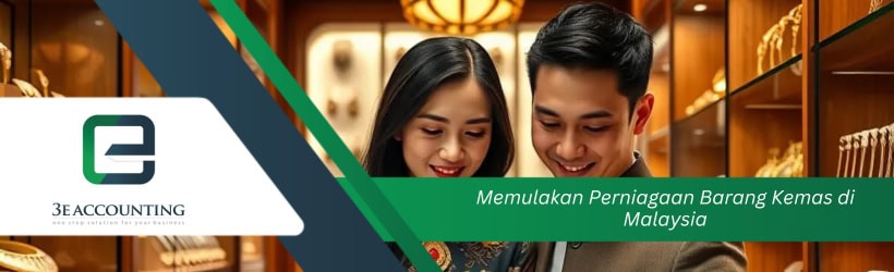 Memulakan Perniagaan Barang Kemas di Malaysia 