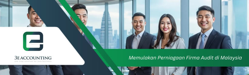 Memulakan Perniagaan Firma Audit di Malaysia