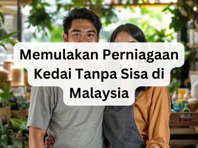 Memulakan Perniagaan Kedai Tanpa Sisa di Malaysia